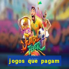 jogos que pagam sem precisar depositar dinheiro